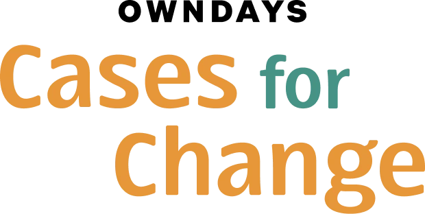 OWNDAYS Cases for Change