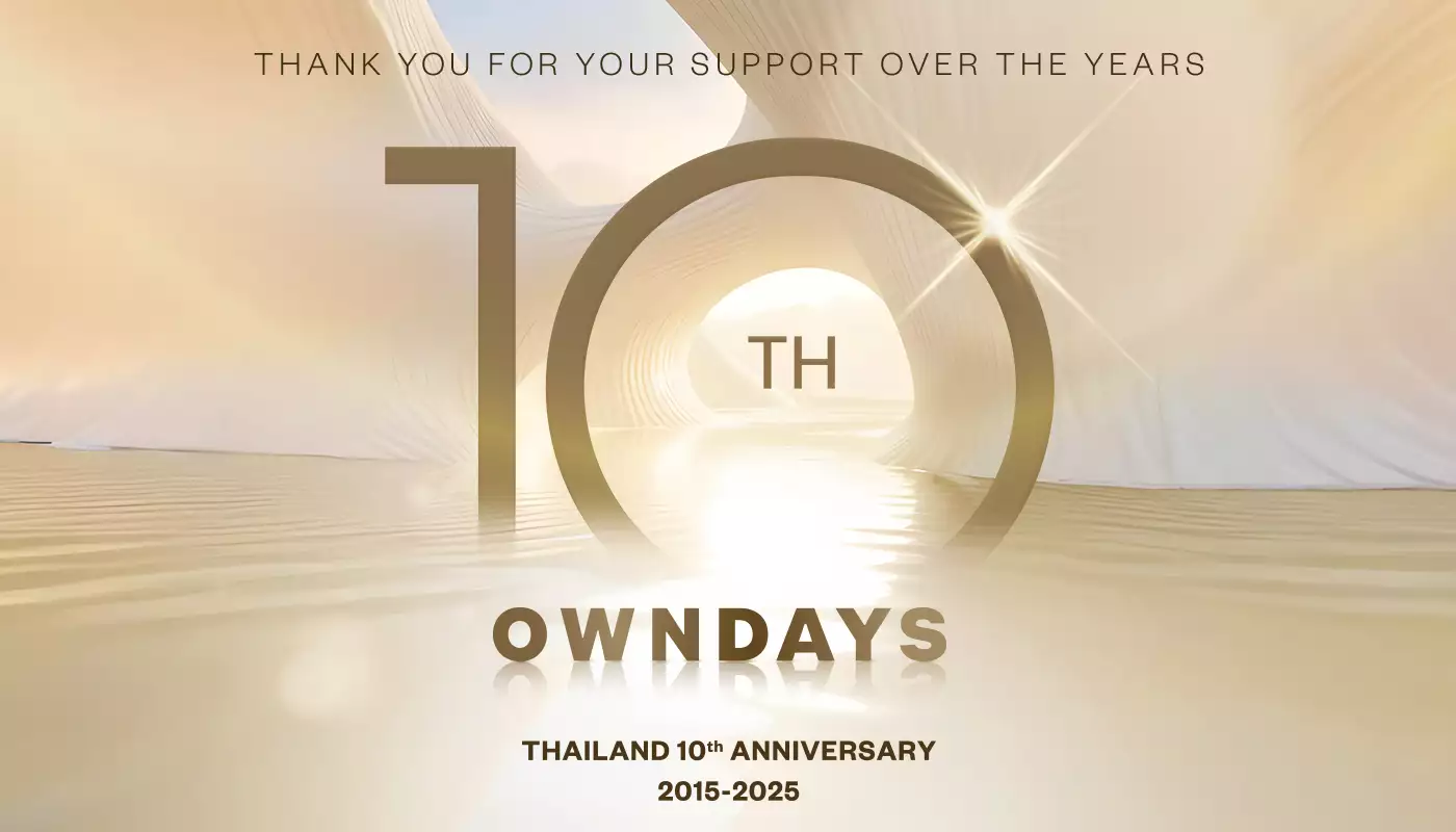 OWNDAYS Thailand 10th Anniversary - ฉลองครบรอบ 10 ปี พบกับคอลเลกชันใหม่และงานอีเวนต์สุดเอ็กซ์คลูซีฟ
